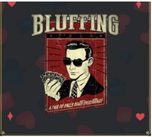 Bluffing là một chiêu trò không thể thiếu trong poker