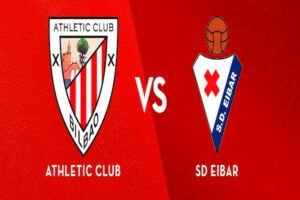 Dự Đoán Athletic Bilbao Vs Eibar 00h30 Ngày 04/08/2023